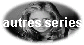autres series